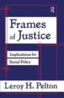 Frames of Justice : Implications for Social Policy - Book