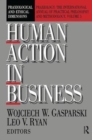 Human Action in Business : Praxiological and Ethical Dimensions - Book