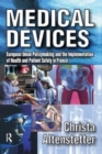 Medical Devices : European Union Policymaking and the Implementation of Health and Patient Safety in France - Book