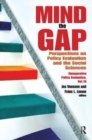 Mind the Gap : Perspectives on Policy Evaluation and the Social Sciences - Book