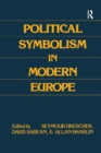 Political Symbolism in Modern Europe : Essays in Honour of George L.Mosse - Book