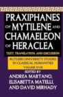 Praxiphanes of Mytilene and Chamaeleon of Heraclea : Text, Translation, and Discussion - Book