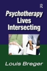 Psychotherapy : Lives Intersecting - Book