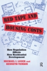 Red Tape and Housing Costs : How Regulation Affects New Residential Development - Book