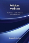 Religious Medicine : History and Evolution of Indian Medicine - Book