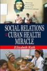 Social Relations and the Cuban Health Miracle - Book