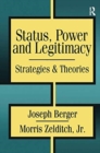 Status, Power, and Legitimacy - Book