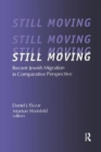 Still Moving : Recent Jewish Migration in Comparative Perspective - Book