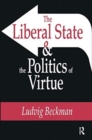 The Liberal State and the Politics of Virtue - Book