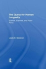The Quest for Human Longevity : Science, Business, and Public Policy - Book