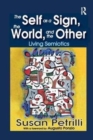 The Self as a Sign, the World, and the Other : Living Semiotics - Book