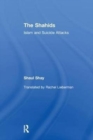 The Shahids : Islam and Suicide Attacks - Book