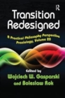 Transition Redesigned : A Practical Philosophy Perspective - Book