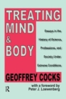 Treating Mind and Body : Essays in the History of Science, Professions and Society Under Extreme Conditions - Book