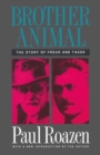 Brother Animal : The Story of Freud and Tausk - Book