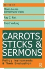 Carrots, Sticks and Sermons : Policy Instruments and Their Evaluation - Book