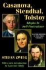 Casanova, Stendhal, Tolstoy: Adepts in Self-Portraiture : Volume 3, Master Builders of the Spirit - Book