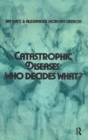 Catastrophic Diseases : Who Decides What? - Book