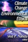 Climate Change and Environmental Ethics - Book