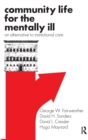 Community Life for the Mentally Ill : An Alternative to Institutional Care - Book
