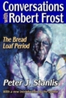 Conversations with Robert Frost : The Bread Loaf Period - Book