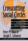 Crosscutting Social Circles : Testing a Macrostructural Theory of Intergroup Relations - Book