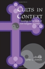 Cults in Context : Readings in the Study of New Religious Movements - Book