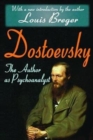 Dostoevsky : The Author as Psychoanalyst - Book