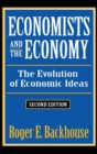 Economists and the Economy : The Evolution of Economic Ideas - Book