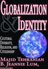 Globalization and Identity : Cultural Diversity, Religion, and Citizenship - Book