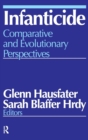 Infanticide : Comparative and Evolutionary Perspectives - Book