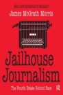 Jailhouse Journalism : The Fourth Estate Behind Bars - Book