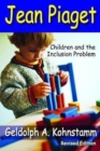 Jean Piaget : Children and the Inclusion Problem (Revised Edition) - Book