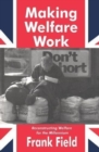 Making Welfare Work : Reconstructing Welfare for the Millennium - Book