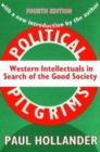 Political Pilgrims : Western Intellectuals in Search of the Good Society - Book