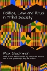 Politics, Law and Ritual in Tribal Society - Book