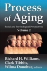 Process of Aging : Social and Psychological Perspectives - Book