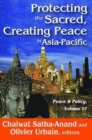 Protecting the Sacred, Creating Peace in Asia-Pacific - Book