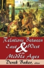 Relations Between East and West in the Middle Ages - Book