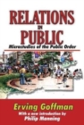 Relations in Public : Microstudies of the Public Order - Book