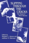 Slipping Through the Cracks : Status of Black Women - Book