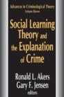 Social Learning Theory and the Explanation of Crime - Book