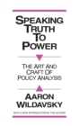 Speaking Truth to Power : Art and Craft of Policy Analysis - Book