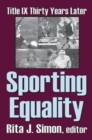 Sporting Equality : Title IX Thirty Years Later - Book