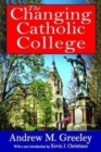 The Changing Catholic College - Book