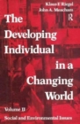 The Developing Individual in a Changing World : Volume 2, Social and Environmental Isssues - Book