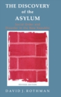 The Discovery of the Asylum : Social Order and Disorder in the New Republic - Book