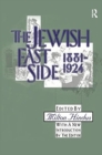 The Jewish East Side: 1881-1924 - Book