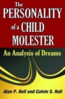 The Personality of a Child Molester : An Analysis of Dreams - Book