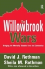 The Willowbrook Wars : Bringing the Mentally Disabled into the Community - Book